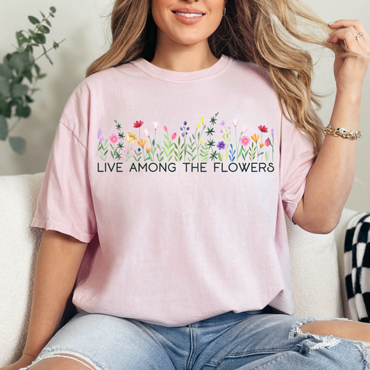 Live Among The Flowers